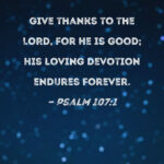 Psalm 107:1 Give Thanks To The Lord, For He Is Good; His Loving Regarding Free Psalm 107 Word Search Fill In