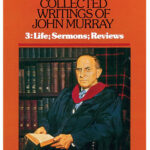 Collected Writings Of John Murrayjohn Murray | Banner Of Truth Usa Intended For John Baillie Thanksgiving Word Search